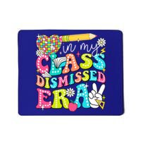 In My Class Dismissed Era Graduate Last Day Of School Groovy Great Gift Mousepad