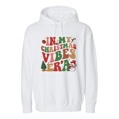 In My Christmas Vibes Era Groovy Christmas Matching Family Cool Gift Garment-Dyed Fleece Hoodie