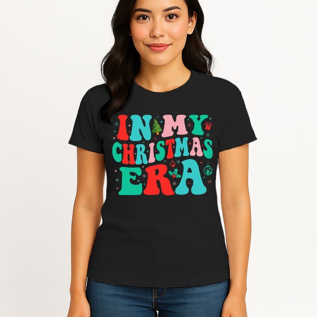 In My Christmas Era Cute Groovy Christmas Holiday  Womens T-Shirt