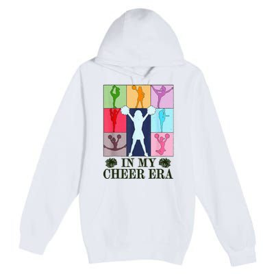 In My Cheer Era Cheer Leader Cheering Leadering Premium Pullover Hoodie