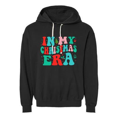 In My Christmas Era Cute Groovy Christmas Holiday Xmas Garment-Dyed Fleece Hoodie