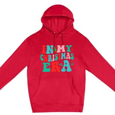 In My Christmas Era Cute Groovy Christmas Holiday Xmas Premium Pullover Hoodie