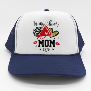 In My Cheer Mom Era Cheerleading Football Mom Life Trucker Hat