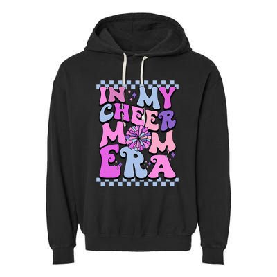 In My Cheer Mom Era Trendy Cheerleading Football Mom Life Garment-Dyed Fleece Hoodie