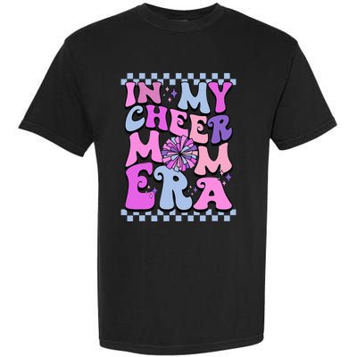 In My Cheer Mom Era Trendy Cheerleading Football Mom Life Garment-Dyed Heavyweight T-Shirt