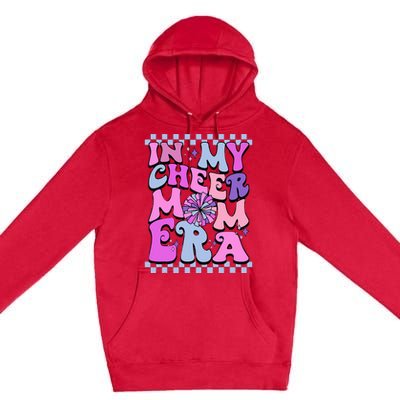 In My Cheer Mom Era Trendy Cheerleading Football Mom Life Premium Pullover Hoodie