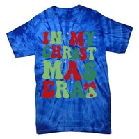 In My Christmas Era Xmas Party Season Pjm Cool Gift Tie-Dye T-Shirt