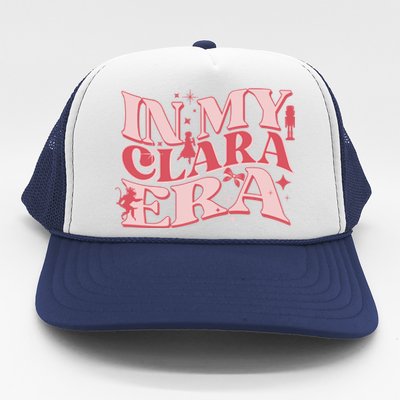 In My Clara Era Nutcracker Ballet Sugar Plum Fairy Groovy Great Gift Trucker Hat