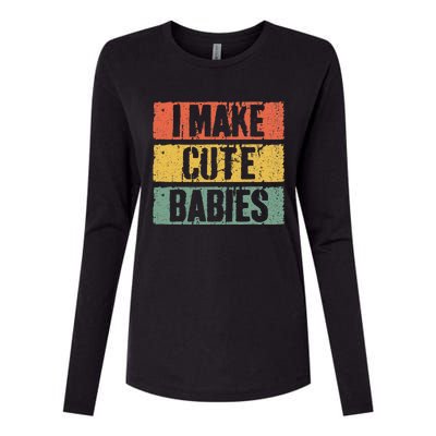 I Make Cute Babies Dad Mom Womens Cotton Relaxed Long Sleeve T-Shirt