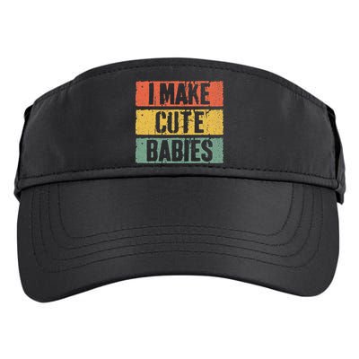 I Make Cute Babies Dad Mom Adult Drive Performance Visor