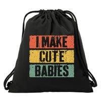 I Make Cute Babies Dad Mom Drawstring Bag