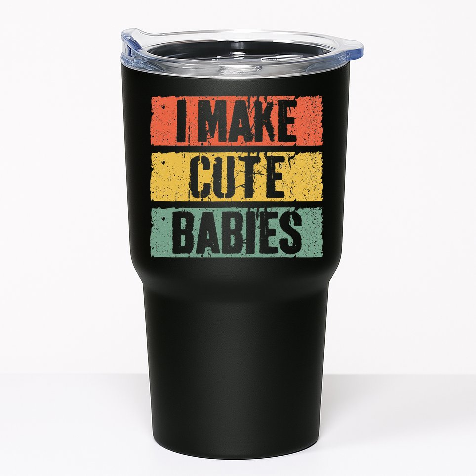 I Make Cute Babies Dad Mom Tumbler