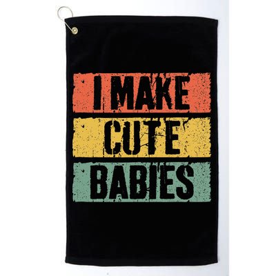 I Make Cute Babies Dad Mom Golf Towel