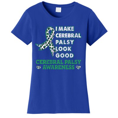 I Make Cerebral Palsy Look Good Cerebral Palsy Awareness Funny Gift Women's T-Shirt