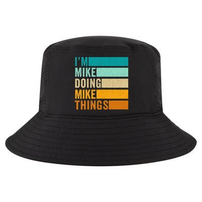 Im Mike Doing Mike Things Funny First Name Cool Comfort Performance Bucket Hat
