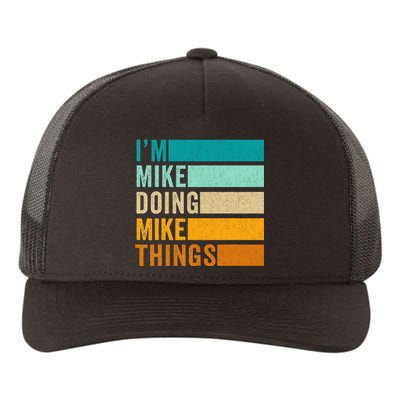 Im Mike Doing Mike Things Funny First Name Yupoong Adult 5-Panel Trucker Hat