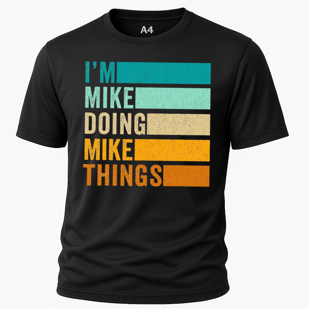 Im Mike Doing Mike Things Funny First Name Cooling Performance Crew T-Shirt