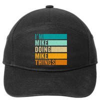Im Mike Doing Mike Things Funny First Name 7-Panel Snapback Hat