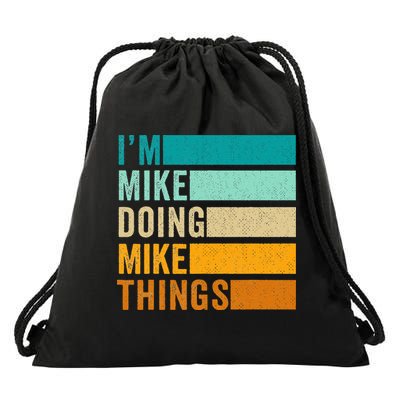 Im Mike Doing Mike Things Funny First Name Drawstring Bag