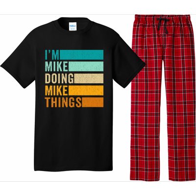 Im Mike Doing Mike Things Funny First Name Pajama Set