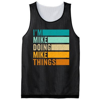 Im Mike Doing Mike Things Funny First Name Mesh Reversible Basketball Jersey Tank