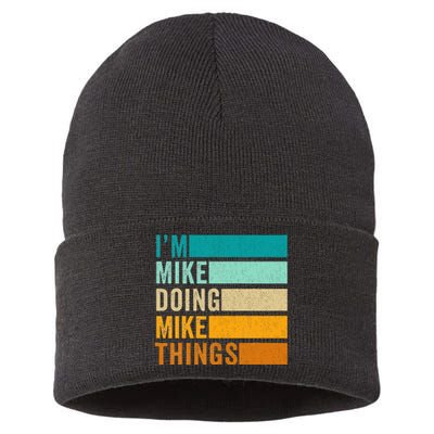 Im Mike Doing Mike Things Funny First Name Sustainable Knit Beanie