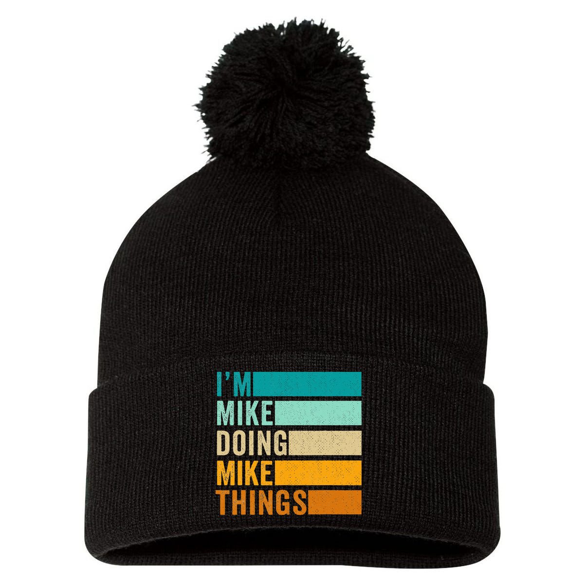 Im Mike Doing Mike Things Funny First Name Pom Pom 12in Knit Beanie