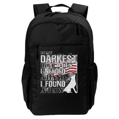 In My Darkest Hour When I Needed A Hand I Found A Paw Daily Commute Backpack