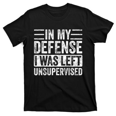 In My Defense I Was Left Unsupervised | Funny Retro Vintage T-Shirt