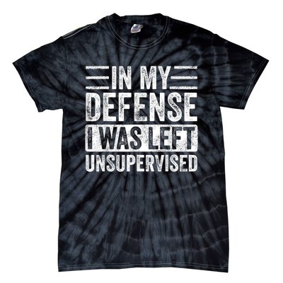 In My Defense I Was Left Unsupervised | Funny Retro Vintage Tie-Dye T-Shirt