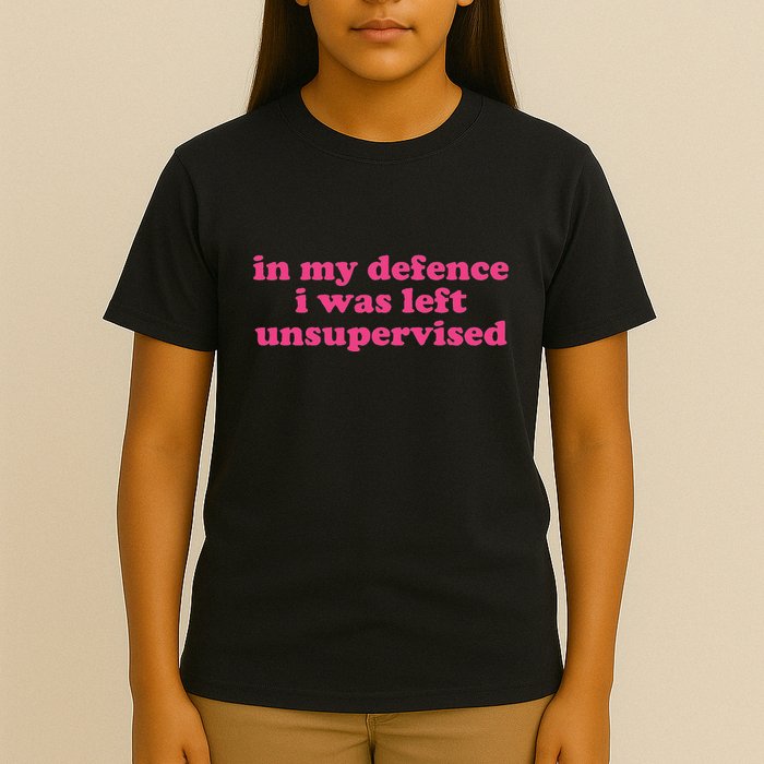 In My Defence I Was Left Unsupervised Aesthetic T-Shirt