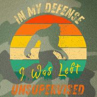 In My Defense I Was Left Unsupervised Gorilla Legacy Tie Dye Trucker Hat