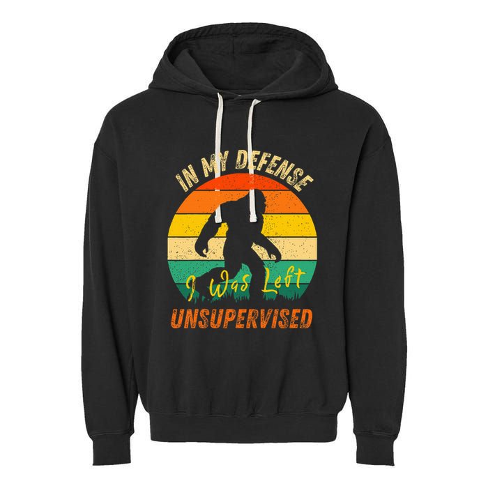 In My Defense I Was Left Unsupervised Gorilla Garment-Dyed Fleece Hoodie