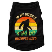 In My Defense I Was Left Unsupervised Gorilla Doggie Tank