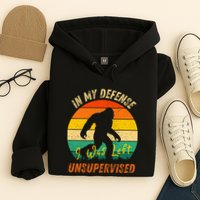 In My Defense I Was Left Unsupervised Gorilla Hoodie
