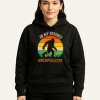 In My Defense I Was Left Unsupervised Gorilla Hoodie