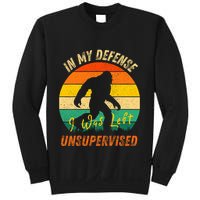In My Defense I Was Left Unsupervised Gorilla Sweatshirt