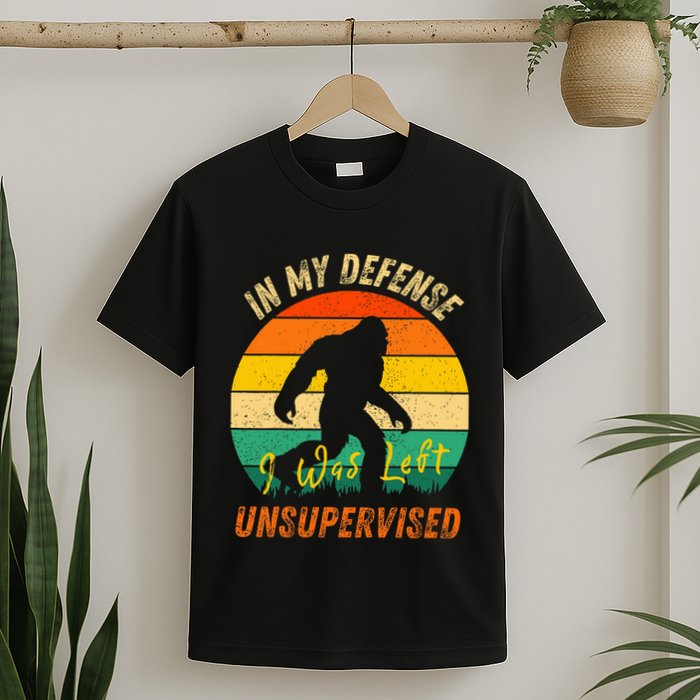 In My Defense I Was Left Unsupervised Gorilla T-Shirt