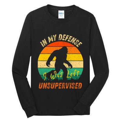 In My Defense I Was Left Unsupervised Gorilla Tall Long Sleeve T-Shirt