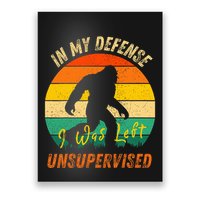 In My Defense I Was Left Unsupervised Gorilla Poster