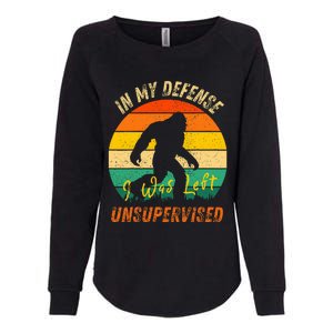 In My Defense I Was Left Unsupervised Gorilla Womens California Wash Sweatshirt