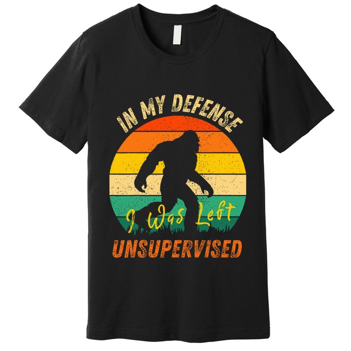 In My Defense I Was Left Unsupervised Gorilla Premium T-Shirt