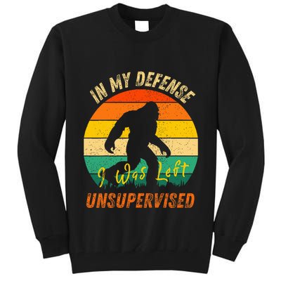 In My Defense I Was Left Unsupervised Gorilla Tall Sweatshirt