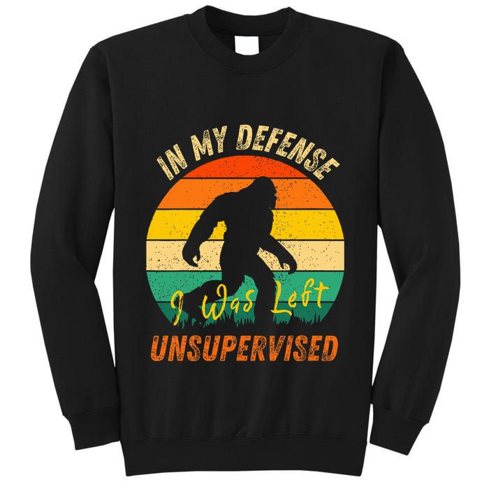 In My Defense I Was Left Unsupervised Gorilla Tall Sweatshirt