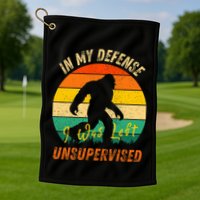 In My Defense I Was Left Unsupervised Gorilla Golf Towel