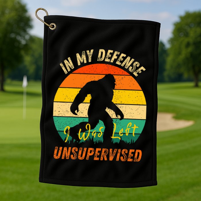 In My Defense I Was Left Unsupervised Gorilla Golf Towel