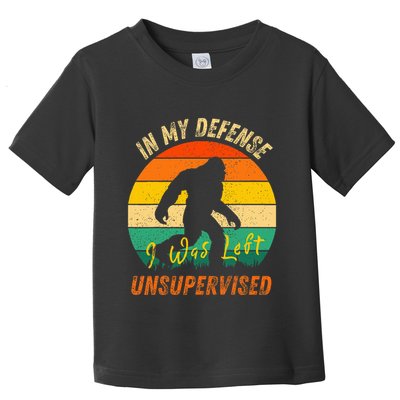 In My Defense I Was Left Unsupervised Gorilla Toddler T-Shirt