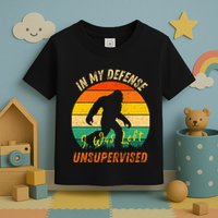 In My Defense I Was Left Unsupervised Gorilla Toddler T-Shirt