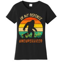 In My Defense I Was Left Unsupervised Gorilla Women's T-Shirt