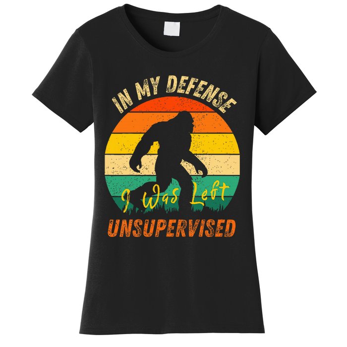 In My Defense I Was Left Unsupervised Gorilla Women's T-Shirt